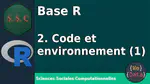 Base R - 2. Code et environnement dans R et Rstudio